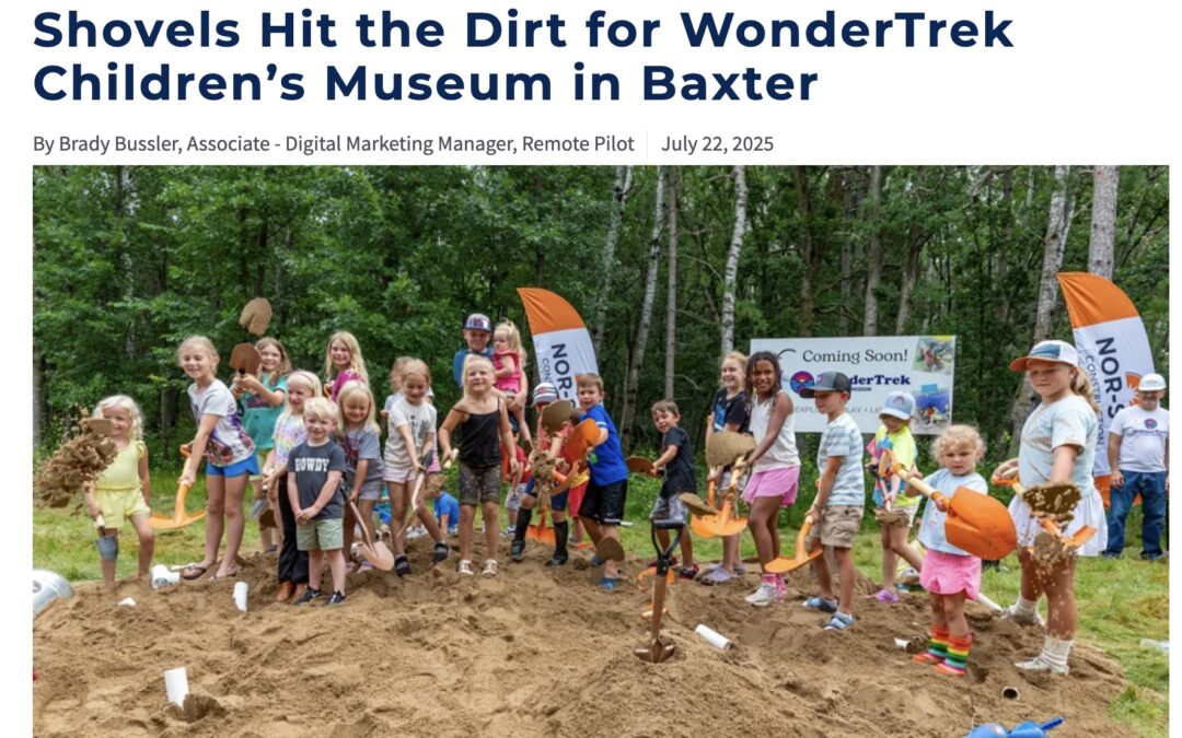 Shovels Hit the Dirt for WonderTrek Children’s Museum in Baxter | Widseth